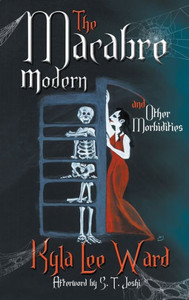 The Macabre Modern And Other Morbidities The Macabre Modern And Other Morbidities