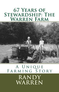 67 Years Of Stewardship: The Warren Farm 67 Years Of Stewardship: The Warren Farm