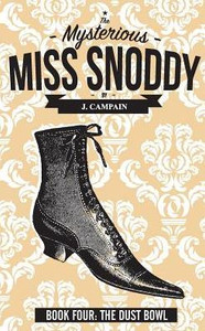 The Mysterious Miss Snoddy: The Dust Bowl The Mysterious Miss Snoddy: The Dust Bowl
