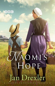 Naomi'S Hope (Journey To Pleasant Prairie) Naomi'S Hope (Journey To Pleasant Prairie)