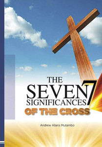 Seven Significances Of The Cross Seven Significances Of The Cross