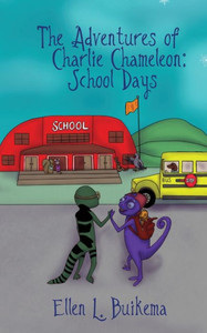 The Adventures Of Charlie Chameleon: School Days The Adventures Of Charlie Chameleon: School Days