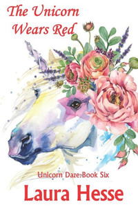 The Unicorn Wears Red (Unicorn Daze) The Unicorn Wears Red (Unicorn Daze)