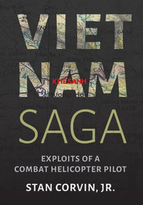 Vietnam Saga: Exploits Of A Combat Helicopter Pilot