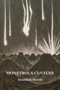Monstrous Century: Essays In 'The Age Of The Feuilleton'