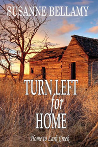 Turn Left For Home (3) (Home To Lark Creek) Turn Left For Home (3) (Home To Lark Creek)