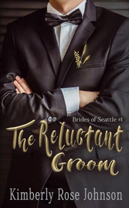 The Reluctant Groom (Brides Of Seattle) The Reluctant Groom (Brides Of Seattle)