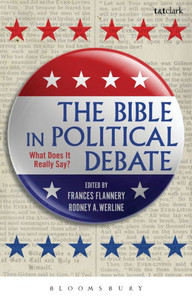 The Bible In Political Debate: What Does It Really Say?