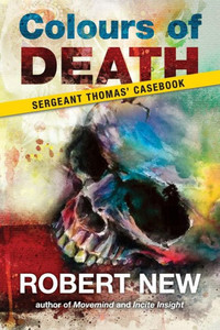 Colours Of Death: Sergeant Thomas' Casebook