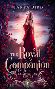 The Royal Companion: An Epic Love Story (The Companion Series)