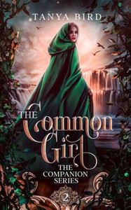 The Common Girl: An Epic Love Story (The Companion Series) The Common Girl: An Epic Love Story (The Companion Series)