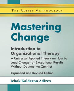 Mastering Change - Introduction To Organizational Therapy Mastering Change - Introduction To Organizational Therapy
