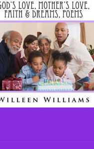 God'S Love, Mother'S Love,Faith & Dreams, Poems