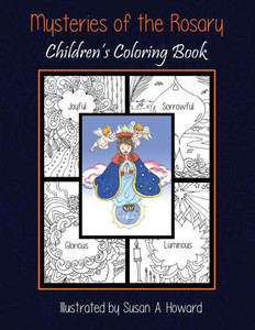Mysteries Of The Rosary: Children'S Coloring Book