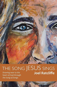 The Song Jesus Sings: Drawing Near To The Heart Of God Through The Song Of Songs The Song Jesus Sings: Drawing Near To The Heart Of God Through The Song Of Songs