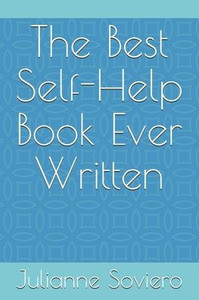 The Best Self-Help Book Ever Written The Best Self-Help Book Ever Written
