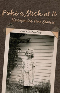 Poke A Stick At It: Unexpected True Stories Poke A Stick At It: Unexpected True Stories