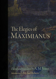 The Elegies Of Maximianus The Elegies Of Maximianus