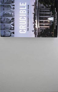Crucible: The President'S First Year (Miller Center Studies On The Presidency) Crucible: The President'S First Year (Miller Center Studies On The Presidency)