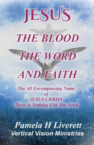 Jesus - The Blood The Word And Faith (God'S Healing Power) Jesus - The Blood The Word And Faith (God'S Healing Power)
