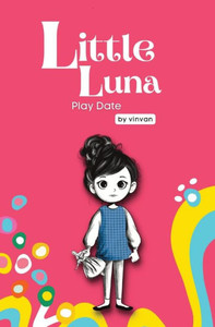 Play Date: Book 3 - Little Luna Series: (Beginning Chapter Books, Funny Books For Kids, Kids Book Series): A Tiny Funny Story That Subtly Promotes Courage, Friendship, Inner Strength, And Self-Esteem