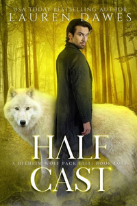 Half Cast: A Helheim Wolf Pack Tale (Helheim Wolf Pack Series)