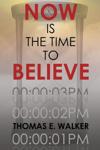 Now Is The Time To Believe