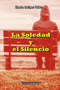 La Soledad Y El Silencio (Wie) (Spanish Edition) La Soledad Y El Silencio (Wie) (Spanish Edition)