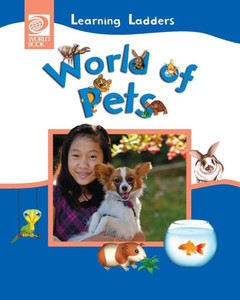 World Of Pets (Learning Ladders 2/Soft Cover) World Of Pets (Learning Ladders 2/Soft Cover)