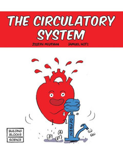 The Circulatory System (Building Blocks Of Life Science 1/Soft Cover) The Circulatory System (Building Blocks Of Life Science 1/Soft Cover)