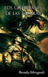 Los Guardianes De Las Alturas (Spanish Edition)