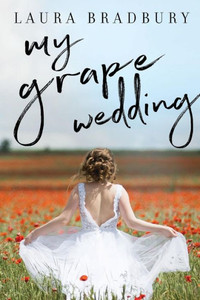 My Grape Wedding (The Grape Series) My Grape Wedding (The Grape Series)
