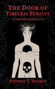 The Door Of Tireless Pursuit: A Labyrinth Of Souls Novel