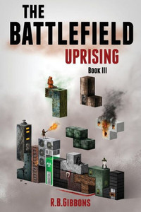 The Battlefield Uprising (Battlefield Chronicles) The Battlefield Uprising (Battlefield Chronicles)