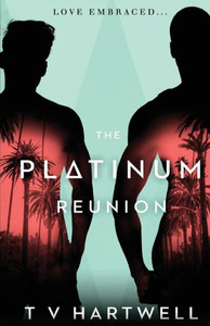 The Platinum Reunion (The Platinum Series Book 3)