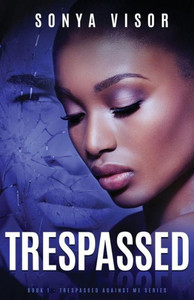 Trespassed (Trespassed Against Me) Trespassed (Trespassed Against Me)