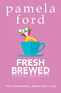 Fresh Brewed (The Continental Breakfast Club)