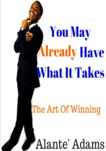 You May Already Have What It Takes The Art Of Winning You May Already Have What It Takes The Art Of Winning