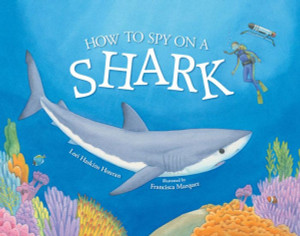 How To Spy On A Shark