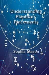 Understanding Planetary Placements Understanding Planetary Placements