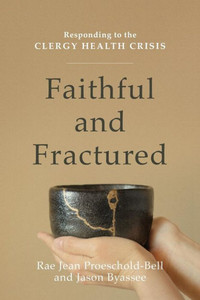 Faithful And Fractured: Responding To The Clergy Health Crisis