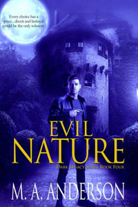 Evil Nature: Book Four In The Dark Legacy Urban Fantasy Series