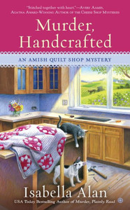 Murder, Handcrafted (Amish Quilt Shop Mystery) Murder, Handcrafted (Amish Quilt Shop Mystery)