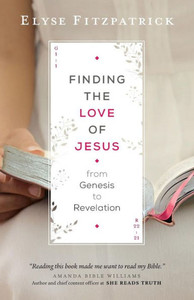 Finding The Love Of Jesus From Genesis To Revelation Finding The Love Of Jesus From Genesis To Revelation