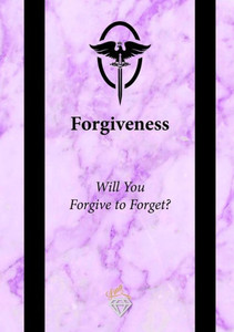 Forgiveness: Will You Forgive To Forget?