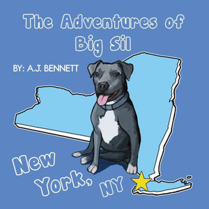 The Adventures Of Big Sil New York, Ny: Children'S Book (1) The Adventures Of Big Sil New York, Ny: Children'S Book (1)