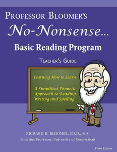 Professor Bloomer'S No-Nonsense Reading Program: A Phonetic Approach To Reading, Writing, And Spelling