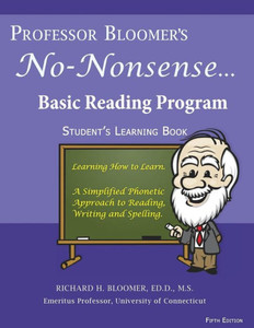 Professor Bloomer'S No-Nonsense Basic Reading Program: Student'S Learning Book (Professor Bloomer'S No-Nonsense Reading Program) Professor Bloomer'S No-Nonsense Basic Reading Program: Student'S Learning Book (Professor Bloomer'S No-Nonsense Reading Program)
