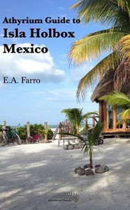 Athyrium Guide To Isla Holbox: Isla Holbox Yucatan Peninsula, Mexico Athyrium Guide To Isla Holbox: Isla Holbox Yucatan Peninsula, Mexico