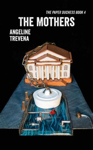 The Mothers (The Paper Duchess)